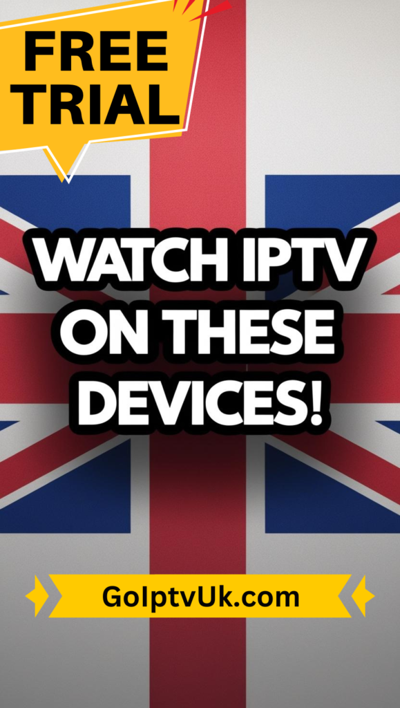 What Devices Can You Use to Watch IPTV? Top Devices for IPTV